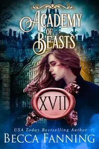 «Academy Of Beasts XVII» by Becca Fanning