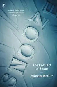 Snooze: The Lost Art of Sleep [Audiobook]