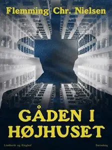 «Gåden i højhuset» by Flemming Chr. Nielsen