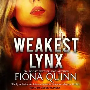 «Weakest Lynx» by Fiona Quinn