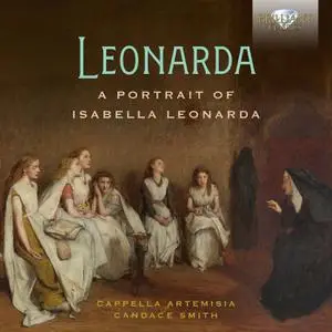 Cappella Artemisia & Candace Smith - Leonarda: A Portrait of Isabella Leonarda (2022)