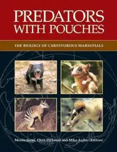 Predators with Pouches: The Biology of Carnivorous Marsupials (repost)