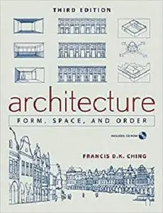 Architecture: Form, Space, and Order