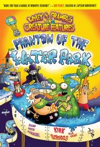 Wiley & Grampa #8: Phantom of the Waterpark