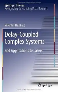 Delay-Coupled Complex Systems: and Applications to Lasers