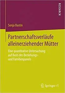 Partnerschaftsverläufe alleinerziehender Mütter (Repost)