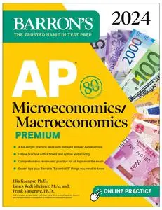 AP Microeconomics/Macroeconomics Premium, 2024: 4 Practice Tests + Comprehensive Review + Online Practice