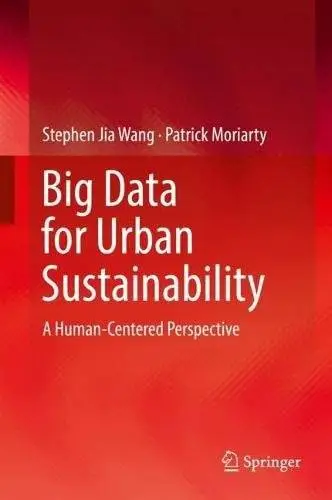 Big Data for Urban Sustainability: A Human-Centered Perspective