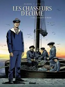 Les chasseurs d'écume - Tome 3 - 1913, le patron de pêche