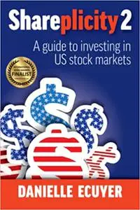 Shareplicity 2: A guide to investing in US stock markets