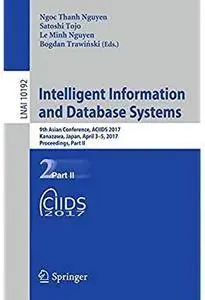 Intelligent Information and Database Systems: 9th Asian Conference, ACIIDS 2017, Part II [Repost]