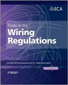 Guide to the IET Wiring Regulations: IET Wiring Regulations  Ed 2