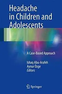 Headache in Children and Adolescents: A Case-Based Approach [Repost]