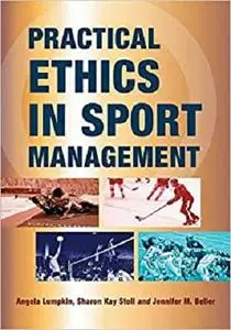 Practical Ethics in Sport Management [Repost]