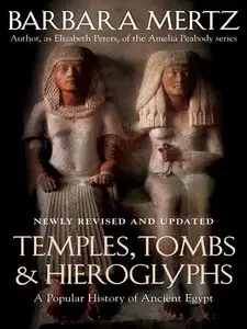 Temples, Tombs and Hieroglyphs: A Popular History of Ancient Egypt 