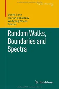 Random Walks, Boundaries and Spectra (Progress in Probability) (Repost)