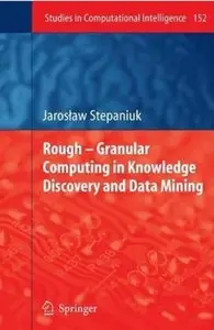 Rough - Granular Computing in Knowledge Discovery and Data Mining [Repost]