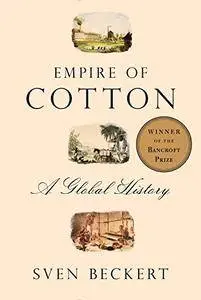 Empire of Cotton: A Global History [Repost]