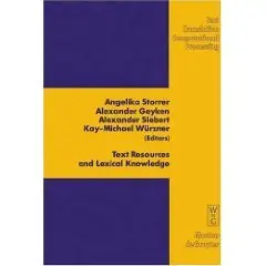 Text Resources and Lexical Knowledge: Selected Papers from the 9th Conference on Natural Language Processing KONVENS 2008 