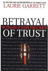 Betrayal of Trust: The Collapse of Global Public Health [Repost]