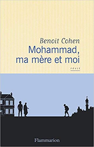 Mohammad, ma mère et moi - Benoît Cohen