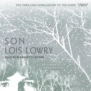 Son by Lois Lowry and Bernadette Dunne (Repost)
