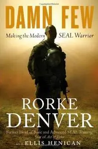 Damn Few: Making the Modern SEAL Warrior (Repost)