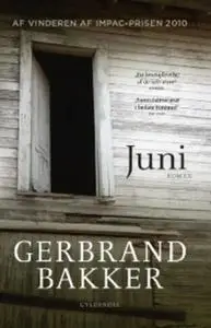 «Juni» by Gerbrand Bakker