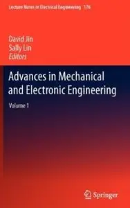 Advances in Mechanical and Electronic Engineering: Volume 1 (repost)