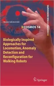 Biologically Inspired Approaches for Locomotion, Anomaly Detection and Reconfiguration for Walking Robots