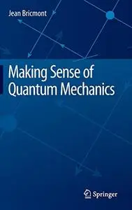 Making Sense of Quantum Mechanics (Repost)