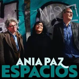 Ania Paz - Espacios (2023) [Official Digital Download]