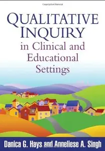 Qualitative Inquiry in Clinical and Educational Settings (repost)