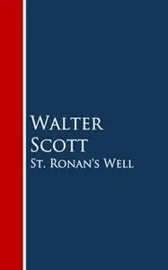 «St. Ronan's Well» by Walter Scott