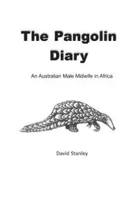 «The Pangolin Diary» by David Stanley