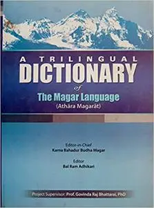 A Trilingual Dictionary of the Magar Language