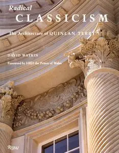 Radical Classicism: The Architecture of Quinlan Terry