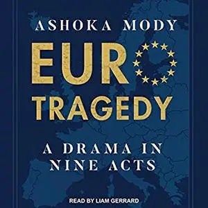 EuroTragedy: A Drama in Nine Acts [Audiobook]