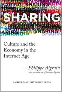 Sharing: Culture and the Economy in the Internet Age [Repost]