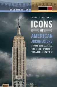 Icons of American Architecture: From the Alamo to the World Trade Center (repost)