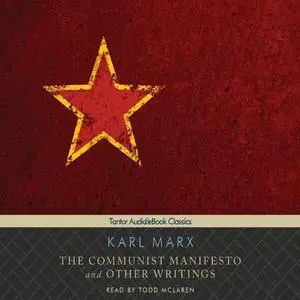 The Communist Manifesto and Other Writings [Audiobook]
