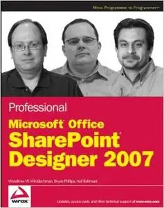 Professional Microsoft Office SharePoint Designer 2007 by Woodrow W. Windischman