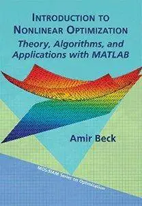 Introduction to Nonlinear Optimization: Theory, Algorithms, and Applications with MATLAB (repost)