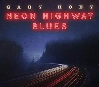 Gary Hoey - Neon Highway Blues (2019)