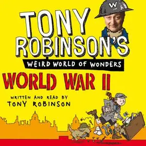 «World War II» by Sir Tony Robinson