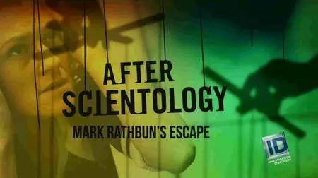 After Scientology: Mark Rathbun's Escape (2016)