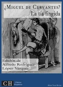 «La tía fingida» by Miguel de Cervantes