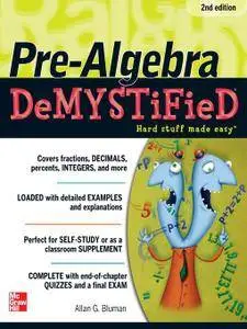Pre-Algebra DeMYSTiFieD (2nd Edition)