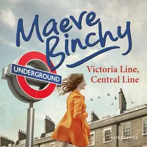 «Victoria line, Central line» by Maeve Binchy