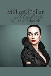 «Million Dollar Mistress» by Lance Edwards